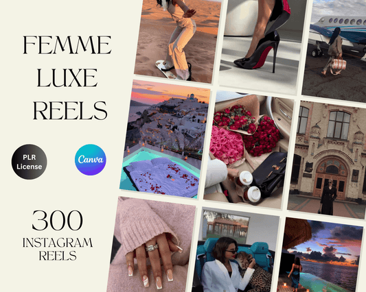 300 Femme Luxe Reels